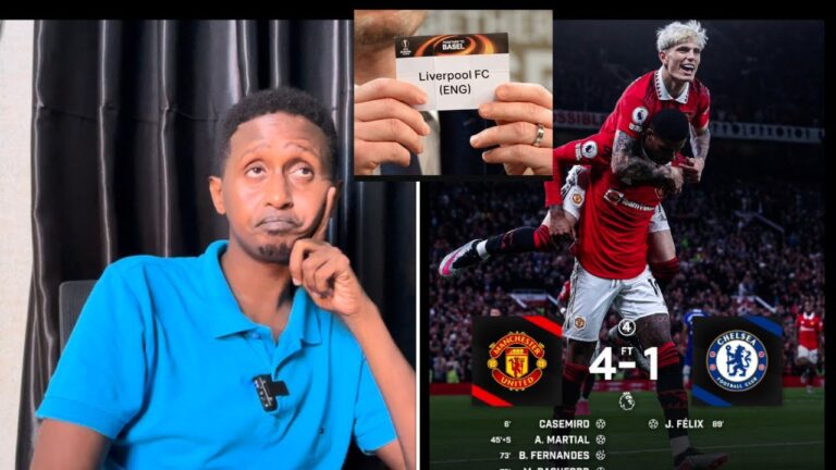 BREAKING LIVERPOOL wa KHAMIISLEEY,UNITED waxay ka dhigtay Chelsea ciyaalka Xaafada 4-1+SUQA o shidan